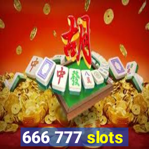 666 777 slots